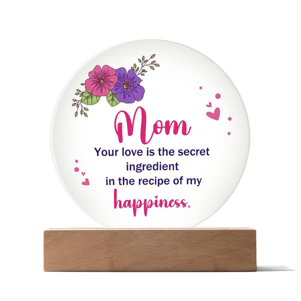 To Mom , The Secret Ingredient LED Circle Plaque