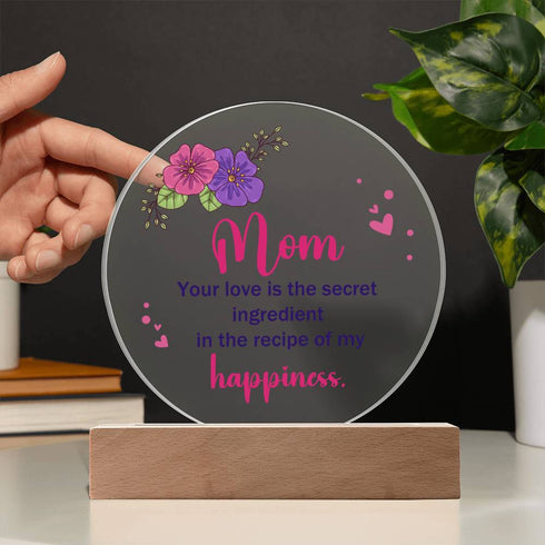 To Mom , The Secret Ingredient LED Circle Plaque