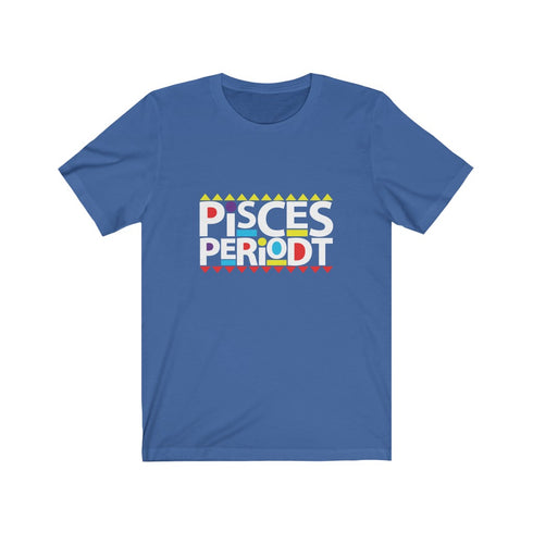 Pisces Periodt T-shirt