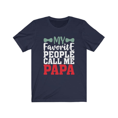 My Favourite People Call Me Papa - Tee
