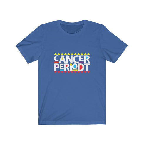 Cancer Periodt T-shirt