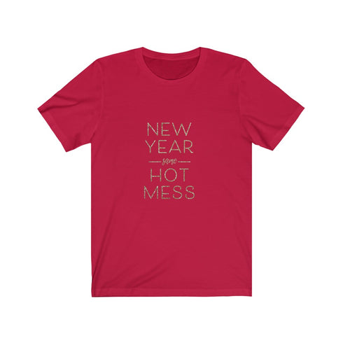 New Year Same Hot Mess Tee